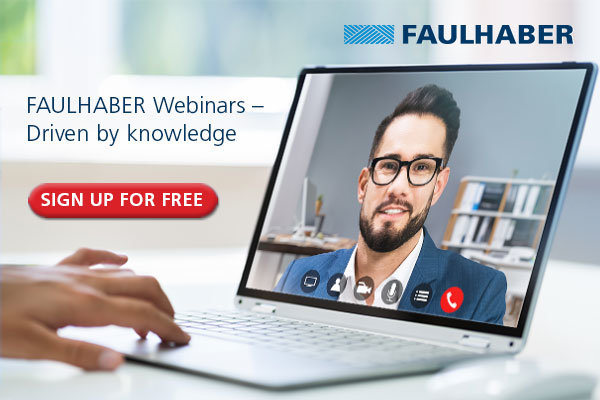 FAULHABER webinars – Driven by knowledge
